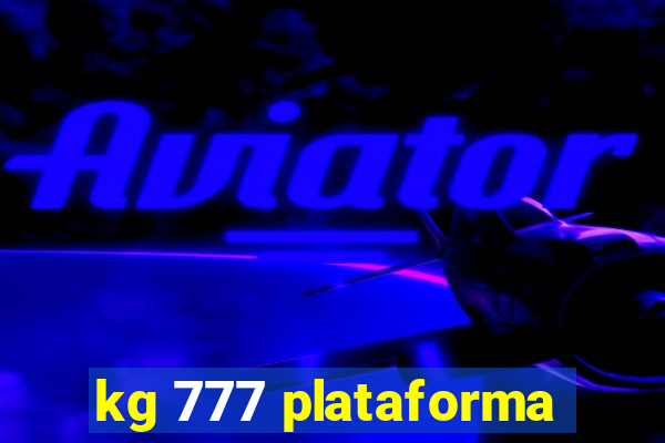 kg 777 plataforma